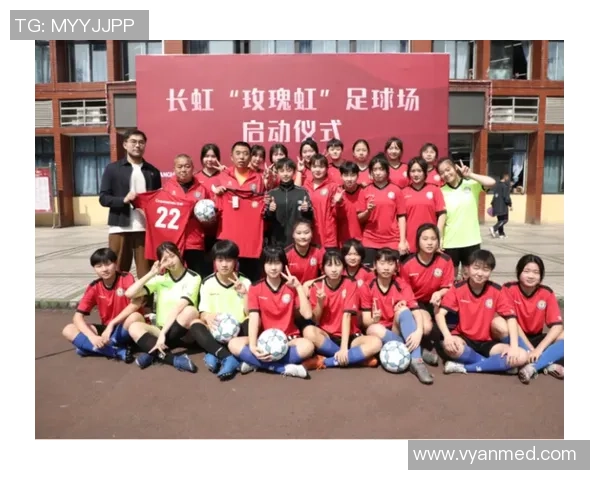 四川江油女足球星介绍及其在中国女足发展中的重要地位